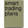 Smart Trading Plans door Justine Pollard