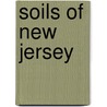 Soils of New Jersey door John C.F. Tedrow