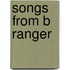 Songs from B Ranger