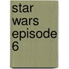 Star Wars Episode 6 by James Kahn