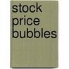 Stock Price Bubbles door Clemens Eder