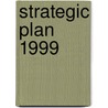 Strategic Plan 1999 door United States Coast Guard