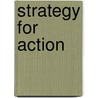 Strategy for Action door Giorgio Gandellini
