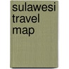 Sulawesi Travel Map door Periplus Editions
