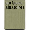 Surfaces Aleatoires by Mario Wschebor