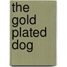 The Gold Plated Dog door Wayne Ramsay