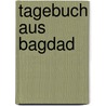 Tagebuch Aus Bagdad by Åsne Seierstad