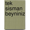 Tek Sisman Beyniniz by Yasemin Soysal