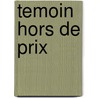Temoin Hors de Prix by Jeffrey Ashford