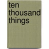 Ten Thousand Things by Qicheng Zhang