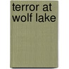 Terror At Wolf Lake door Max Elliot Anderson
