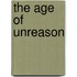 The Age of Unreason