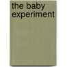 The Baby Experiment door Dublin Anne