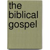 The Biblical Gospel door Reid Hensarling