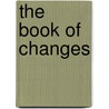 The Book Of Changes door Madeline Sonik