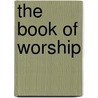 The Book of Worship door United Synod of the Evangelical South