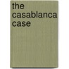 The Casablanca Case by Simon Swift