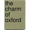 The Charm of Oxford door W.G. Blackall