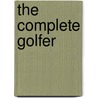 The Complete Golfer door Steve Newell