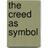The Creed As Symbol