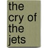 The Cry Of The Jets