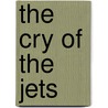 The Cry Of The Jets door John Du Cane