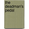 The Deadman's Pedal by Alan Warner
