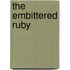 The Embittered Ruby