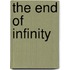 The End of Infinity