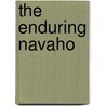 The Enduring Navaho door Laura Gilpin