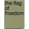 The Flag of Freedom door Seth Hunter