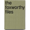 The Foxworthy Files by Susan Hart