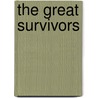 The Great Survivors by Peter J. Conradi