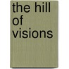 The Hill of Visions door John Harrington Lenane