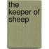 The Keeper Of Sheep