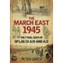 The March East 1945
