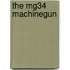The Mg34 Machinegun