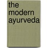 The Modern Ayurveda door C.P. Khare
