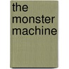 The Monster Machine door Nicola Robinson