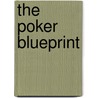 The Poker Blueprint by Tri Nguyen