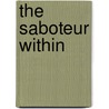 The Saboteur Within by Matt Hudson