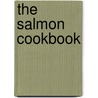 The Salmon Cookbook door Paula Ahlsen Soder