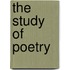 The Study of Poetry