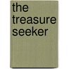 The Treasure Seeker door Teena Stewart