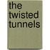 The Twisted Tunnels