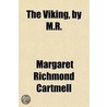 The Viking, by M.R. door Margaret Richmond Cartmell