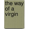The Way of a Virgin door L. Brovan