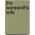 The Werewolf's Wife