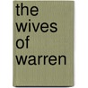 The Wives Of Warren by Charles M. Stern