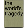 The World's Tragedy by Alesiter Crowley